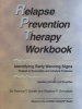 Relapse Prevention Therapy Workbook: Identifying Early Warning Signs Related to Personality and Lifestyle Problems (Paperback, 2nd) - Gorski Photo