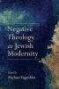 Negative Theology as Jewish Modernity (Paperback) - Michael Fagenblat Photo