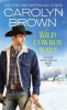 Wild Cowboy Ways (Paperback) - Carolyn Brown Photo