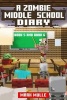 A Zombie Middle School Diary, Book 5 and Book 6 (an Unofficial Minecraft Book for Kids Ages 9 - 12 (Preteen) (Paperback) - Mark Mulle Photo