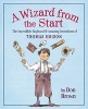 A Wizard from the Start - The Incredible Boyhood & Amazing Inventions of Thomas Edison (Hardcover) - Don Brown Photo