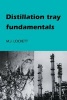 Distillation Tray Fundamentals (Paperback) - MJ Lockett Photo