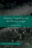 Memory, Forgetting and the Moving Image 2016 (Hardcover) - Caterina Albano Photo