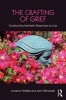 The Crafting of Grief - Constructing Aesthetic Responses to Loss (Paperback) - Lorraine Hedtke Photo