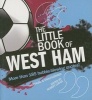 The Little Book of West Ham (Paperback, Revised edition) - Robert Lodge Photo