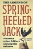 The Legend of Spring-heeled Jack - Victorian Urban Folklore and Popular Cultures (Hardcover) - Karl Bell Photo