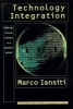 Technology Integration - Making Critical Choices in a Dynamic World (Hardcover, New) - Marco Iansiti Photo