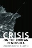 Crisis on the Korean Peninsula (Hardcover) - Christoph Bluth Photo