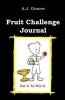 Fruit Challenge Journal - Eat It to Win It (Paperback) - A J Groove Photo