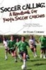 Soccer Calling - A Handbook for Youth Soccer Coaches (Paperback) - Dean Conway Photo