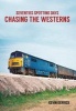 Seventies Spotting Days Chasing the Westerns (Paperback) - Kevin Derrick Photo