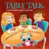 Table Talk - A Book About Table Manners (Paperback) - Julia Cook Photo