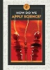 How Do We Apply Science? (Paperback) - Dru Hunter Photo