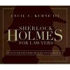 Sherlock Holmes for Lawyers - 100 Clues for Litigators from the Master Detective (Paperback) - Cecil C Kuhne Photo