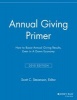 Annual Giving Primer 2010 - How to Boost Annual Giving Results (Paperback) - Scott C Stevenson Photo