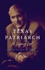 Texas Patriarch - A Legacy Lost (Hardcover) - Douglas D Box Photo