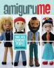 AmiguruME - Make Cute Crochet People (Paperback) - Allison Hoffman Photo