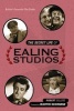 The Secret Life of Ealing Studios - Britain's Favourite Film Studio (Hardcover) - Robert Sellers Photo