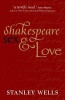 Shakespeare, Sex, and Love (Paperback) - Stanley W Wells Photo