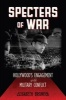 Specters of War - Hollywood's Engagement with Military Conflict (Paperback) - Elisabeth Bronfen Photo