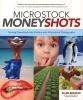 Microstock Money Shots - Turning Downloads into Dollars with Microstock Photography (Paperback) - Ellen Boughn Photo