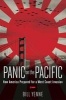 Panic on the Pacific - How America Prepared for the West Coast Invasion (Hardcover) - Bill Yenne Photo