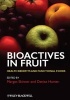 Bioactives in Fruit - Health Benefits and Functional Foods (Hardcover) - Margot Skinner Photo