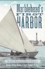 Marblehead's First Harbor - The Rich History of a Small Fishing Port (Paperback) - Hugh Peabody Bishop Photo