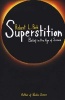 Superstition - Belief in the Age of Science (Paperback) - Robert L Park Photo