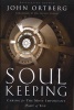 Soul Keeping (Paperback) - John Ortberg Photo