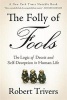 The Folly of Fools - The Logic of Deceit and Self-Deception in Human Life (Paperback, First Trade Paper Edition) - Robert L Trivers Photo