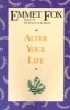 Alter Your Life (Paperback, Reprinted edition) - Emmet Fox Photo