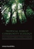 Tropical Forest Community Ecology (Paperback) - Walter Carson Photo