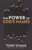 The Power of God's Names - *Discover His Character * Experience His Strength (Paperback) - Tony Evans Photo