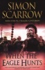 When The Eagle Hunts (Paperback) - Simon Scarrow Photo