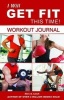 I Will Get Fit This Time! Workout Journal (Spiral bound) - Alex A Lluch Photo