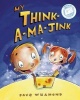 My Think-a-ma-jink (Paperback, Reprint) - Dave Whamond Photo