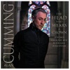 The Head That Wears a Crown (CD) - Alan Cumming Photo