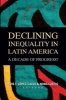 Declining Inequality in Latin America - A Decade of Progress? (Paperback) - Luis Felipe L opez Calva Photo