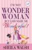 I'm Not Wonder Woman - But God Made Me Wonderful! (Paperback) - Sheila Walsh Photo