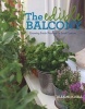 The Edible Balcony - Growing Fresh Produce in Small Spaces (Paperback) - Alex Mitchell Photo