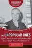 The Unpopular Ones - Fifteen American Men and Women Who Stood Up for What They Believed in (Hardcover) - Jules Archer Photo