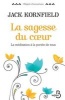 La Sagesse Du Coeur (French, Paperback) - Jack Kornfield Photo