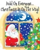 Hold on Everyone... Christmas Is on Its Way (Paperback) - Sue Messruther Photo