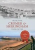 Cromer & Sheringham Through Time (Paperback) - Michael Rouse Photo