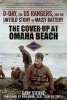 The Cover-Up at Omaha Beach - D-Day, the US Rangers, and the Untold Story of Maisy Battery (Paperback) - Gary Sterne Photo