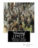 'Missing' (1917). by - Mrs. Humphry Ward: World War, 1914-1918 (Paperback) - Mrs Humphry Ward Photo