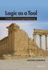 Logic as a Tool - A Guide to Formal Logical Reasoning (Hardcover) - Valentin Goranko Photo