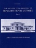 The Architectural Drawings of , Volume 2, Part 1 & 2 (Hardcover, Reissue) - Benjamin Henry Latrobe Photo