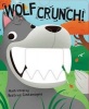 Wolf Crunch! (Board book) - Beatrice Costamagna Photo